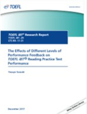 The Effects of Different Levels of Performance Feedback on TOEFL iBT® Reading Practice Test Performance