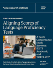 Aligning Scores of Language Proficiency Tests: A Score Concordance Study Between IELTS Academic and TOEFL iBT®