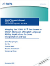 Mapping the TOEFL iBT Test Scores to China's Standards of English Language Ability: Implications for Score Interpretation and Use