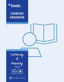 TOEIC Listening and Reading Test Examinee Handbook